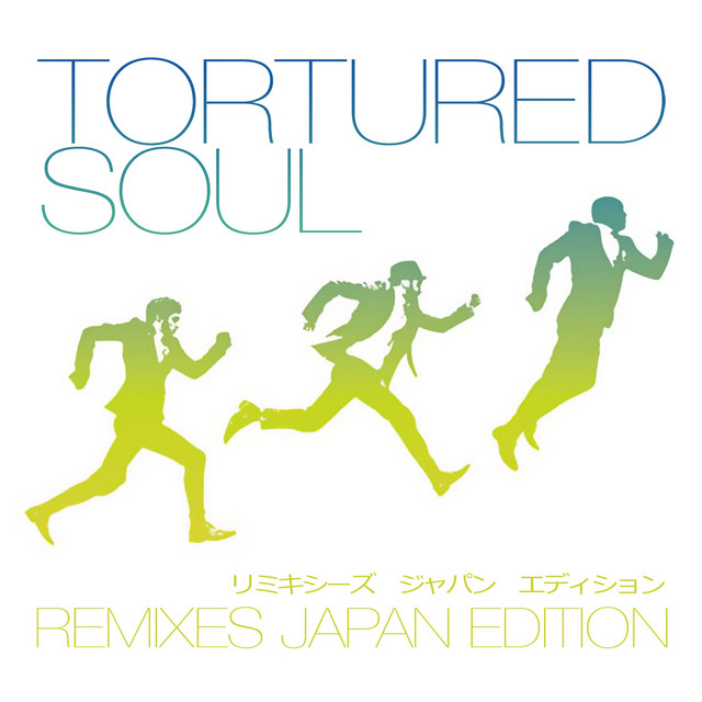 Tortured Soul Remixes Japan Edition album cover