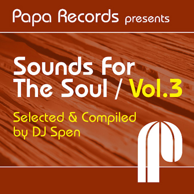 Papa Records Presents Sounds For The Soul, Vol. 3 (Selected & Compiled by DJ Spen) album cover