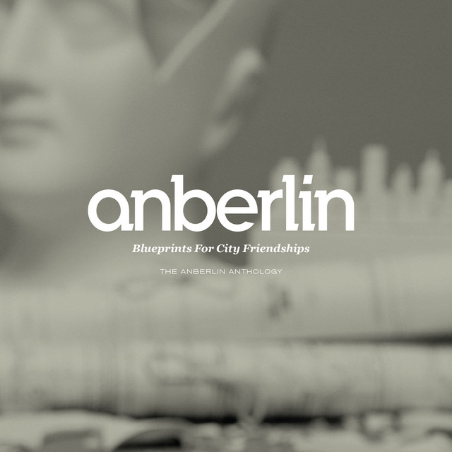 Blueprints For City Friendships: The Anberlin Anthology album cover