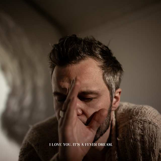 I Love You. It's a Fever Dream. album cover