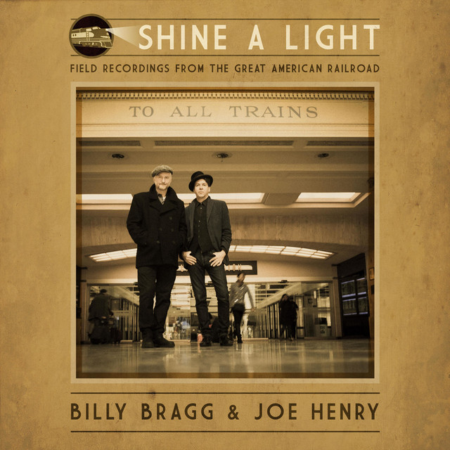 Shine a Light: Field Recordings from the Great American Railroad album cover