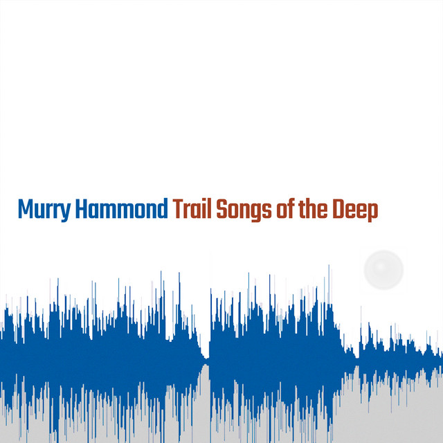 Trail Songs of the Deep album cover
