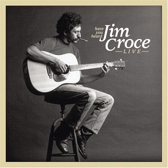 Have You Heard: Jim Croce Live album cover