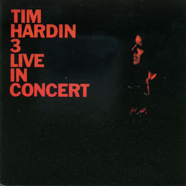 Tim Hardin 3 Live In Concert (Live At Town Hall, New York City / 1968) album cover