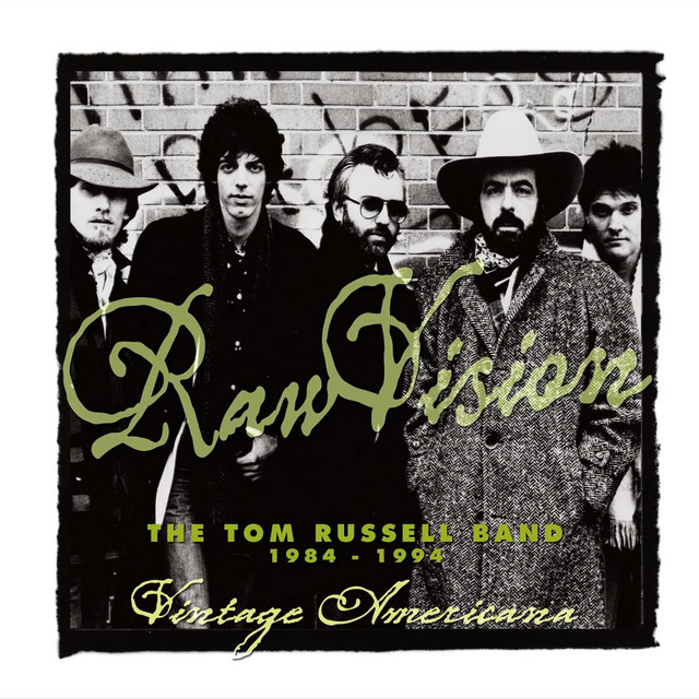 Raw Vision: The Tom Russell Band: 1984-1994 album cover