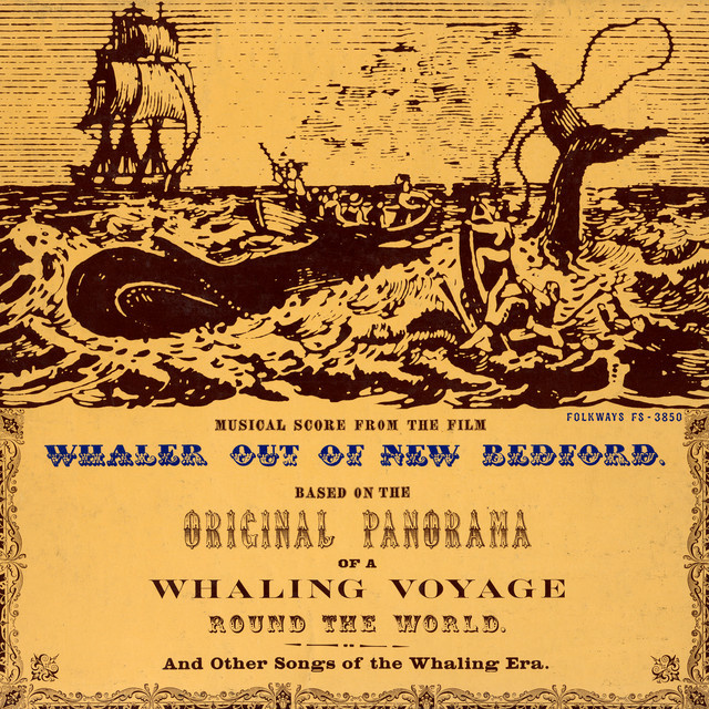 Musical Score from the Film Whaler out of New Bedford and Other Songs of the Whaling album cover