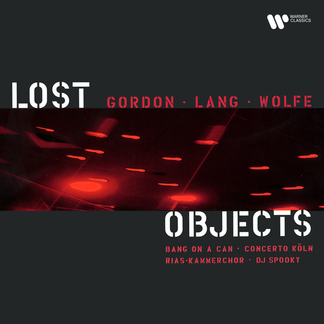 Gordon, Lang & Wolfe: Lost Objects album cover