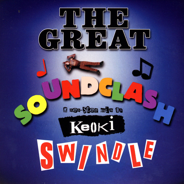 The Great Soundclash Swindle - A Non-Stop Mix By Keoki album cover