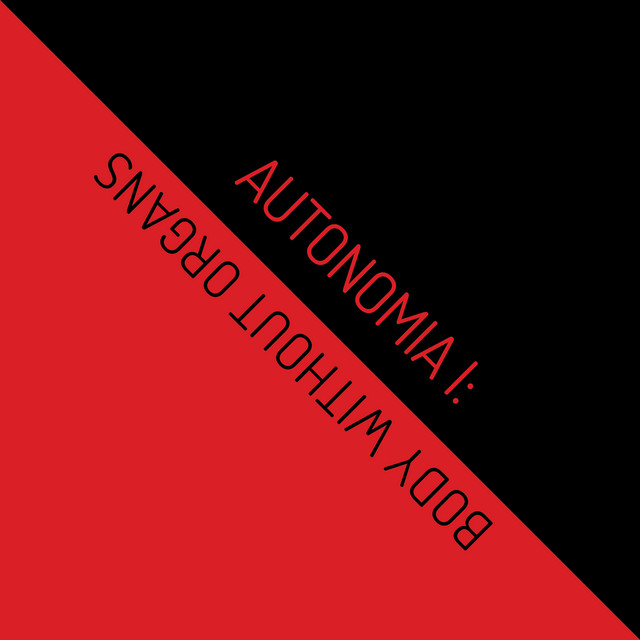 AUTONOMIA I: Body Without Organs album cover