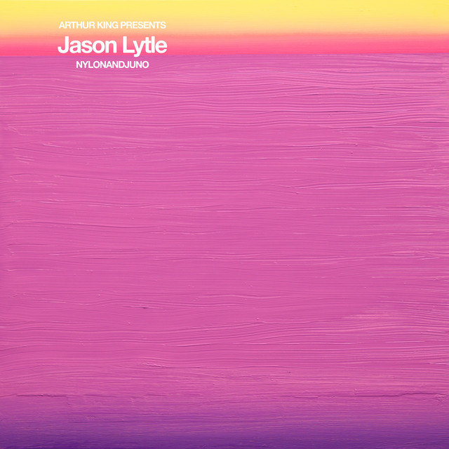 Arthur King Presents Jason Lytle: NYLONANDJUNO album cover