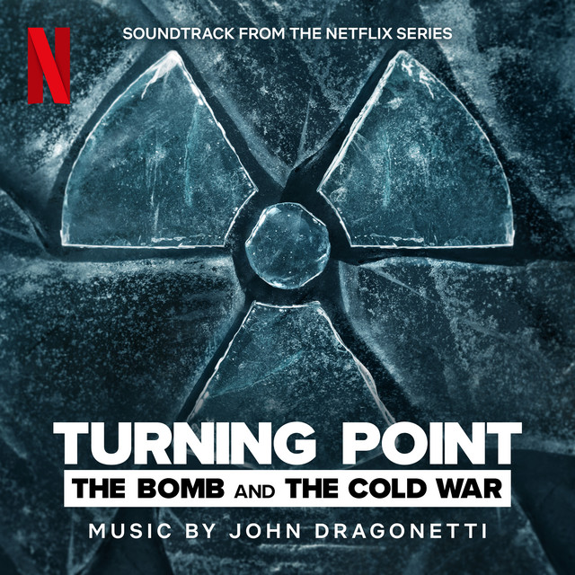 Turning Point: The Bomb and the Cold War (Soundtrack from the Netflix Series) album cover