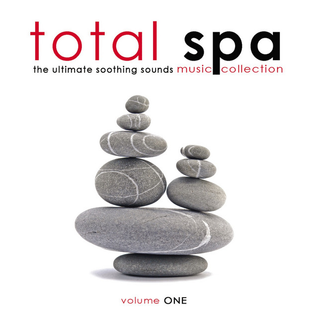 Total Spa: The Ultimate Soothing Sounds Music Collection album cover