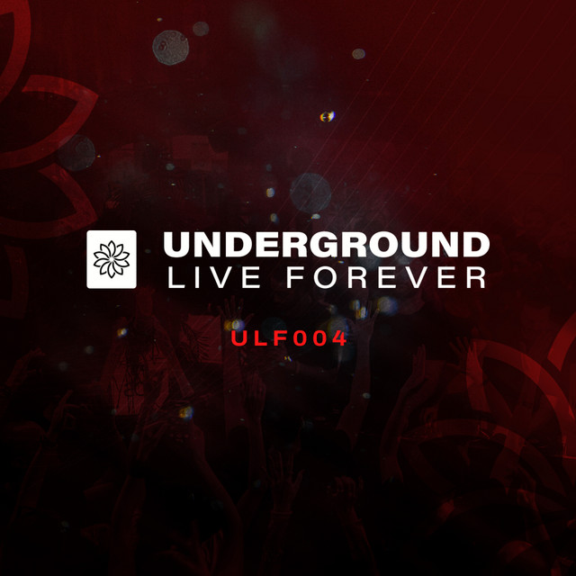 Underground Live Forever - Episode 004 album cover