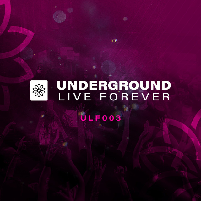 Underground Live Forever - Episode 003 album cover