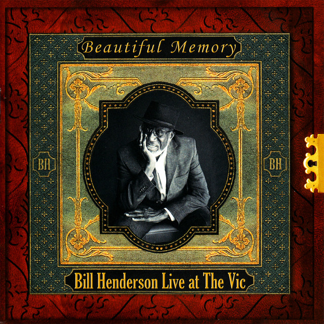 Bill Henderson Live at The Vic - Beautiful Memory album cover