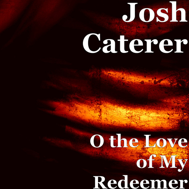 O the Love of My Redeemer album cover