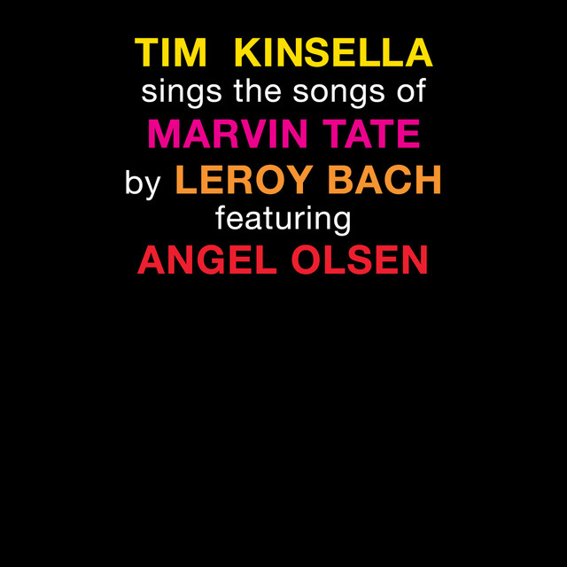 Tim Kinsella Sings The Songs of Marvin Tate By Leroy Bach Featuring Angel Olsen album cover