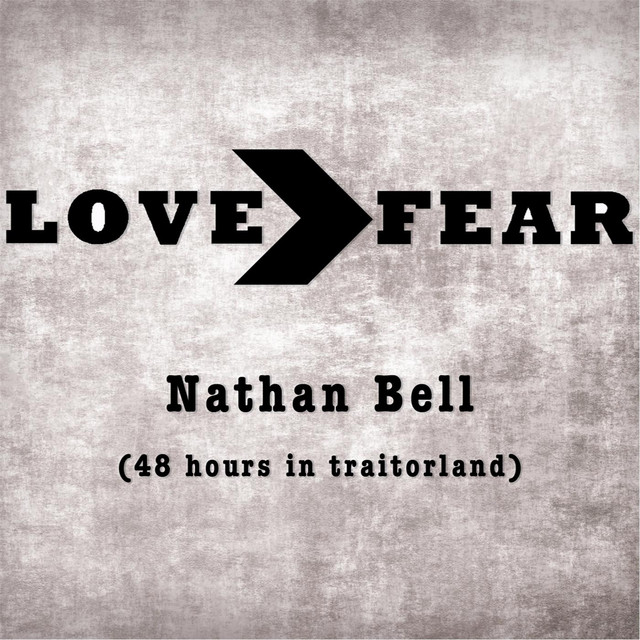 Love > Fear (48 Hours in Traitorland) album cover