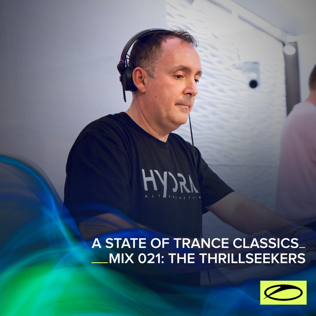 A State Of Trance Classics - Mix 021: The Thrillseekers album cover