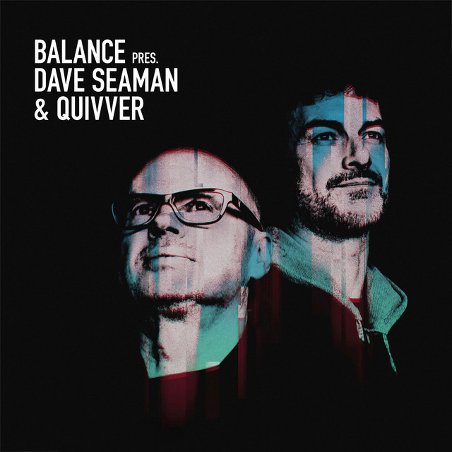 Balance presents Dave Seaman & Quivver album cover
