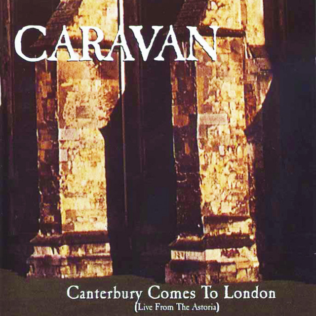 Canterbury Comes to London (Live from The Astoria) album cover