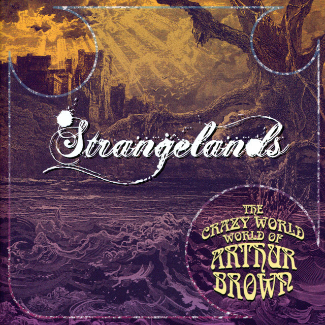The Crazy World of Arthur Brown - "Strangelands" album cover
