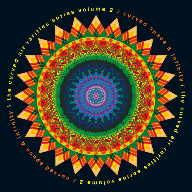 Curved Space & Infinity: The Curved Air Rarities Series, Vol. 2 album cover