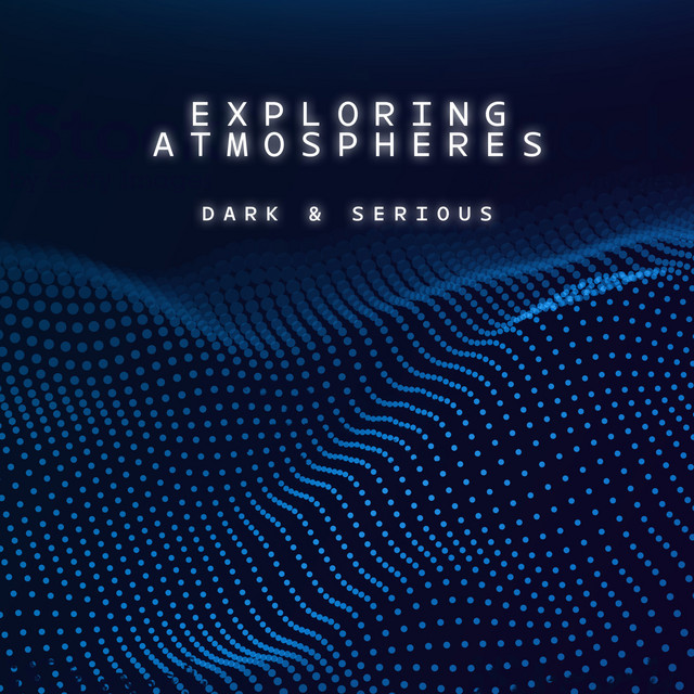 Exploring Atmospheres - Dark and Serious album cover