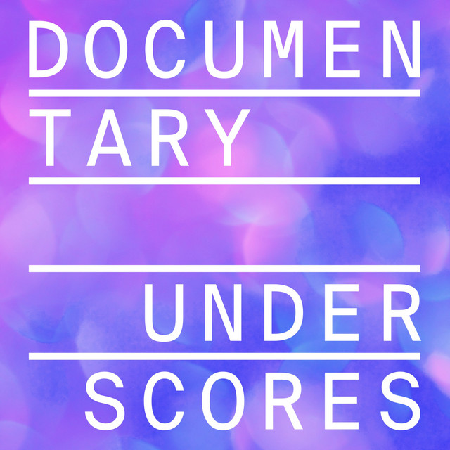 Documentary Underscores album cover