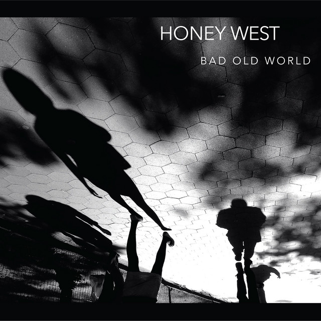 Honey West - Bad Old World album cover