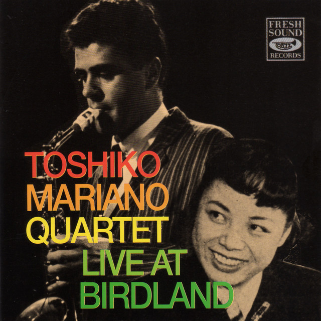 Toshiko-Mariano Quartet (Live at Birdland) album cover