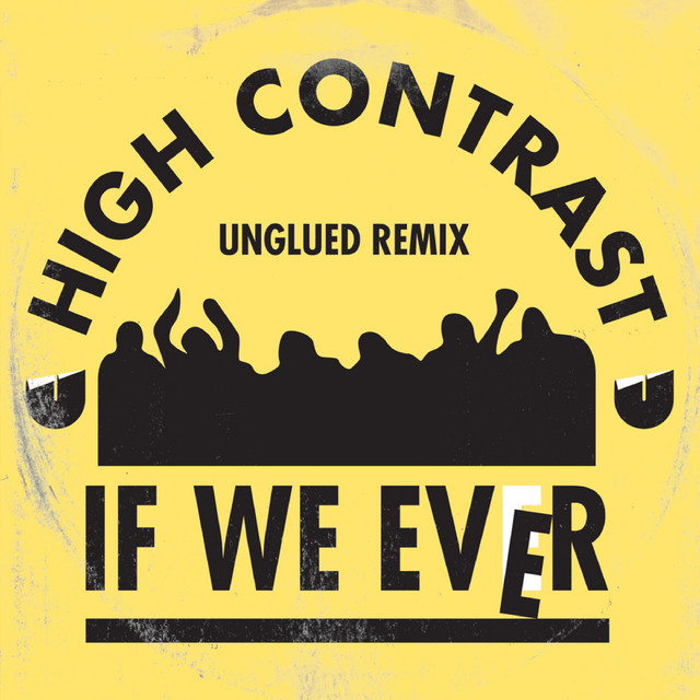 If We Ever (Unglued Remix)