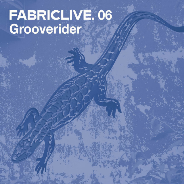 FABRICLIVE 6: Grooverider (DJ Mix) album cover