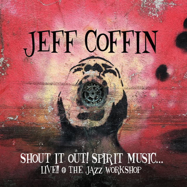Shout It Out! Spirit Music... (Live! at the Jazz Workshop) album cover