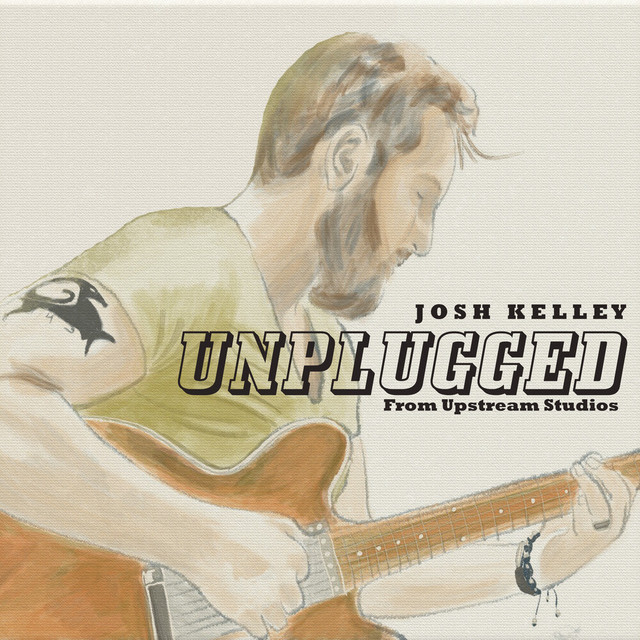 Josh Kelley (Unplugged from Upstream Studios) album cover