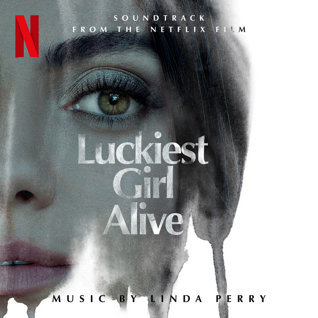 Luckiest Girl Alive (Soundtrack from the Netflix Film) album cover