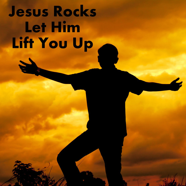 Jesus Rocks Let Him Lift You Up album cover
