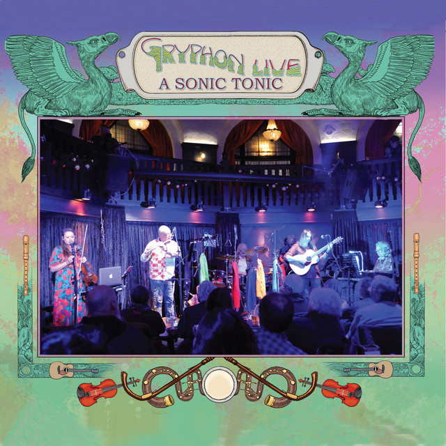 Gryphon Live - A Sonic Tonic album cover
