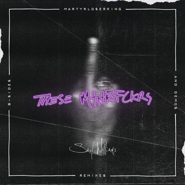 These Mthrfckrs: MartyrLoserKing - Remixes, B-Sides & Demos album cover