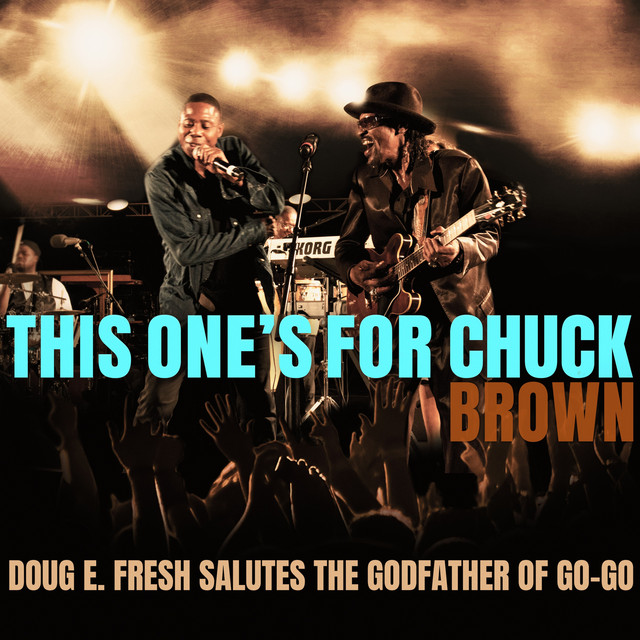 This One's for Chuck Brown: Doug E. Fresh Salutes the Godfather of Go-Go (Live) album cover