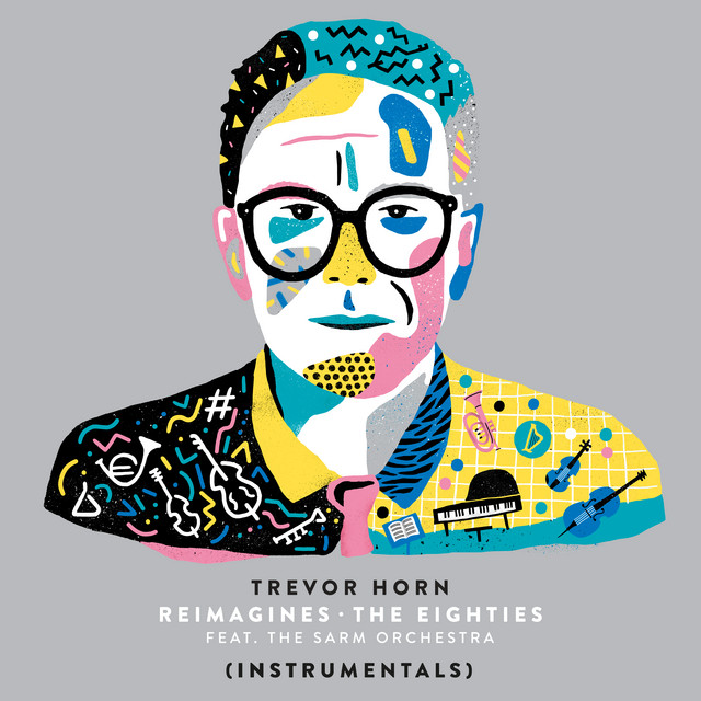 Trevor Horn Reimagines The Eighties (feat. The Sarm Orchestra) [Instrumentals] album cover