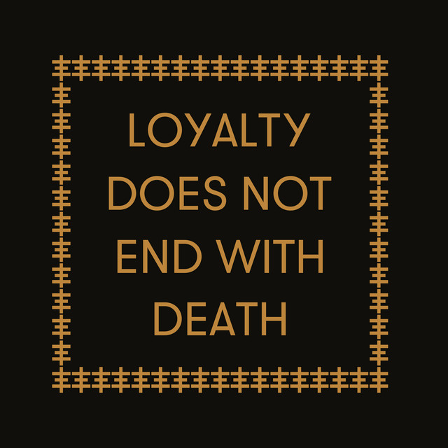 Loyalty Does Not End with Death album cover