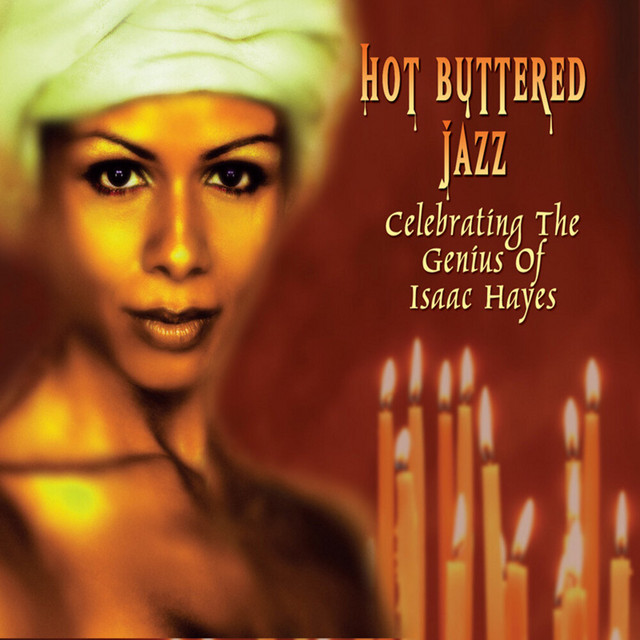Hot Buttered Jazz - Celebrating The Genius of Isaac Hayes album cover