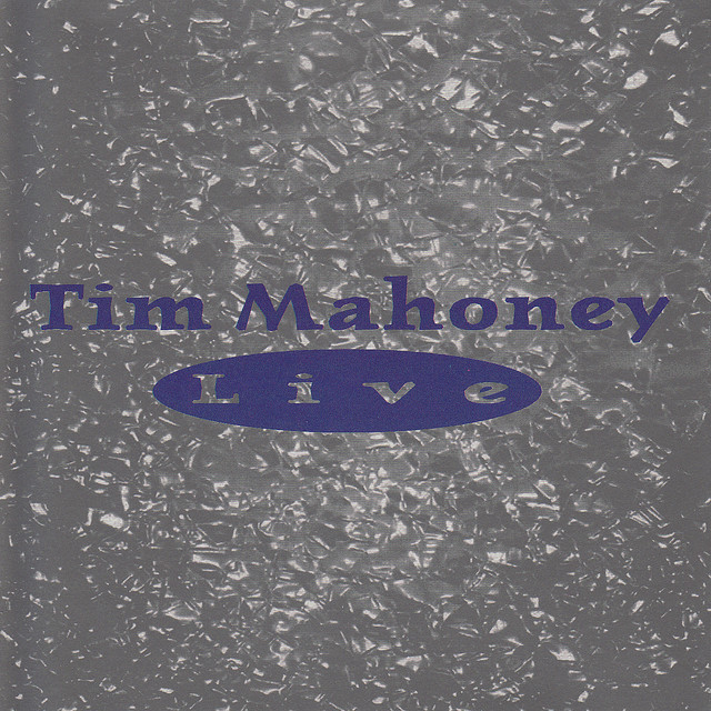 Tim Mahoney - Live album cover