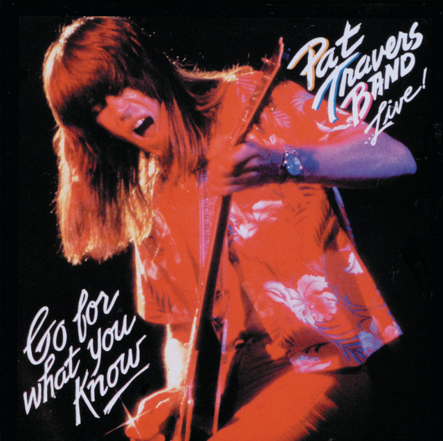 Pat Travers Band...Live! Go For What You Know album cover