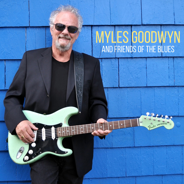 Myles Goodwyn And Friends Of The Blues album cover