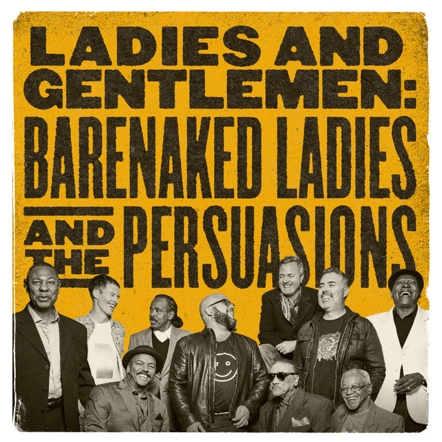 Ladies and Gentlemen: Barenaked Ladies & the Persuasions album cover