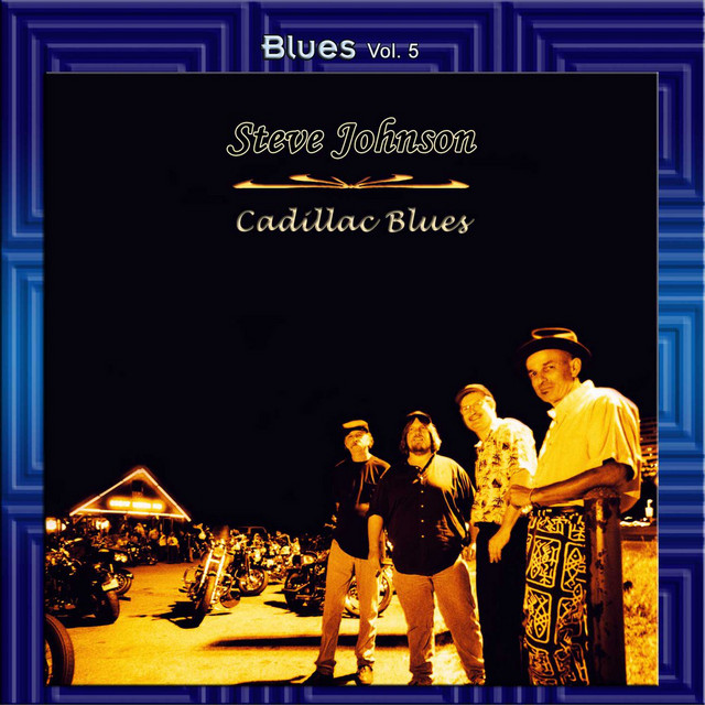 Blues Vol. 5: Steve Johnson - Cadillac Blues album cover