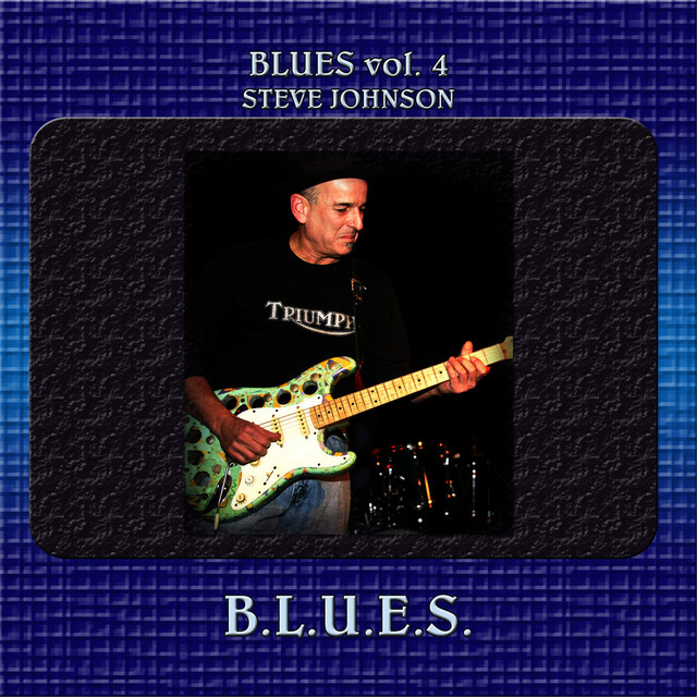 Blues Vol. 4: Steve Johnson - B.L.U.E.S. album cover