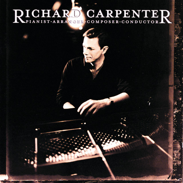 Richard Carpenter: Pianist, Arranger, Composer, Conductor album cover